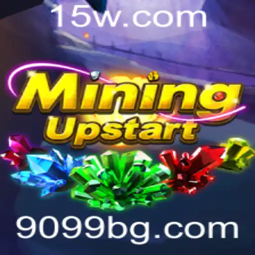 Explorando o Empolgante Mundo de MiningUpstart 9099bet